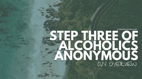 AA Step 3: The Ridiculous Power Of A Decision