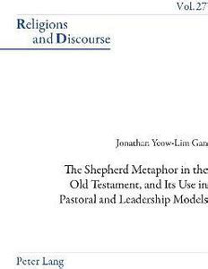 The Shepherd Metaphor in the Old Testament, and Its Use in Pastoral and ...