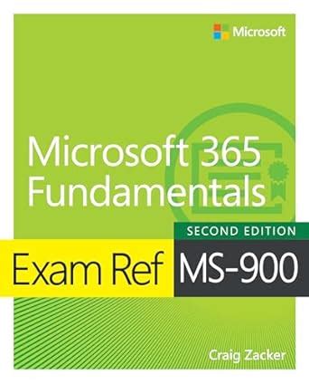 Exam Ref MS-900 Microsoft 365 Fundamentals eBook : Zacker, Craig ...