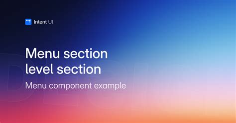 Patterns: Menu section level section / Intent UI Design