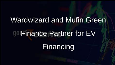 Wardwizard Innovations Partners with Mufin Green Finance for Customised ...