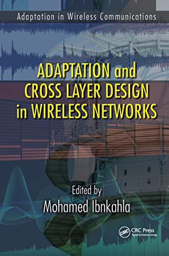 Buy Adaptation and Cross Layer Design in Wireless Networks: 21 ...