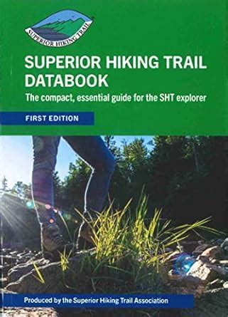 SUPERIOR HIKING TRAIL DATABOOK: The compact, essential guide for the ...
