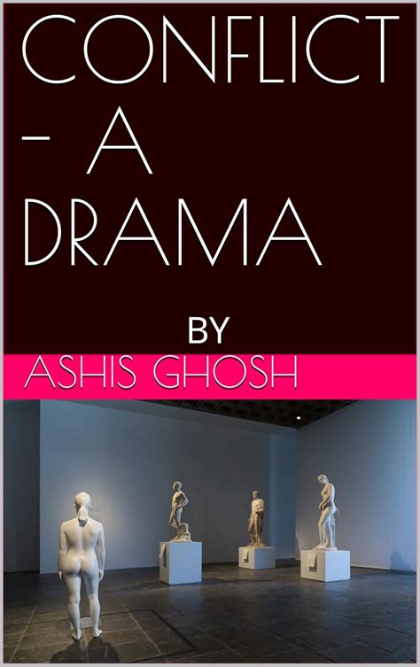 CONFLICT - A DRAMA : BY eBook : GHOSH, ASHIS: Amazon.in: Kindle Store