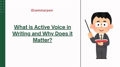 What is Active Voice in Writing and Why Does it Matter? | Grammarpen