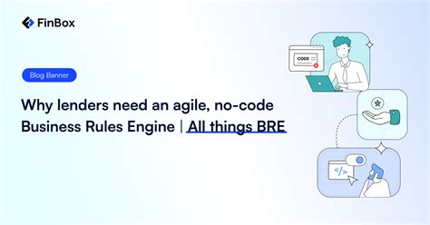Why lenders need an agile, no-code Business Rules Engine │ All things ...