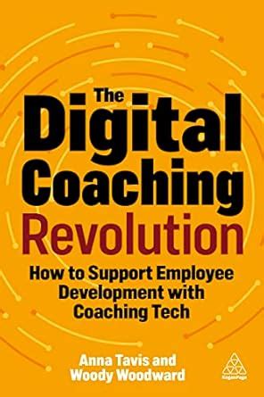 Buy The Digital Coaching Revolution: How to Support Employee ...