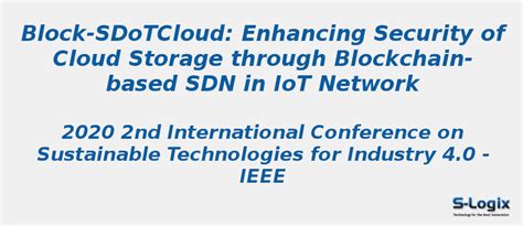 Block-SDoTCloud: Enhancing Security of Cloud Storage | S-Logix