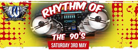 Rhythm of the 90’s – Old Skool Dance & More - 3rd May - The Witchwood ...