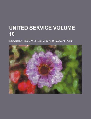Amazon.in: Buy United Service Volume 10; A Monthly Review of Military ...