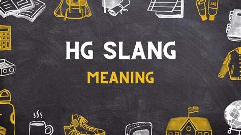What Does HG Mean in Slang? - Cool Slangs