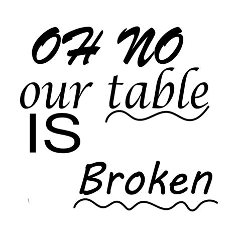 Oh no our table is broken (4) | Inspire Uplift