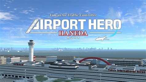 I am an Air Traffic Controller AIRPORT HERO HANEDA Demo
