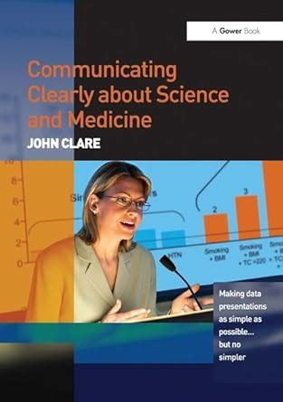 Communicating Clearly about Science and Medicine: Making Data ...