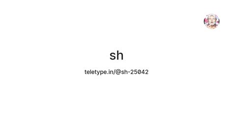 sh — Teletype