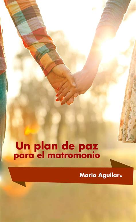Un Plan de Paz para el Matrimonio: ¿Cómo resolver conflictos en el ...