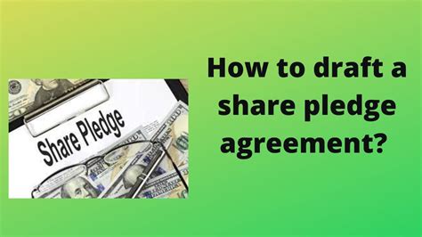 How To Draft A Share Pledge Agreement ? - Blog | Sonisvision