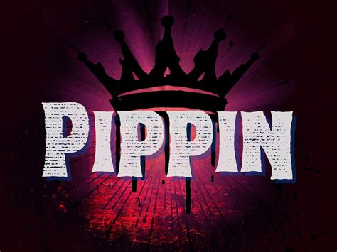 O’Connell & Company presents the musical PIPPIN March 21 - April 6 ...