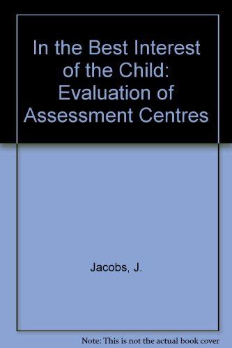 Buy In the Best Interest of the Child: Evaluation of Assessment Centres ...