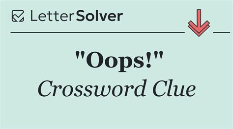 "Oops!" Crossword Clue Answers