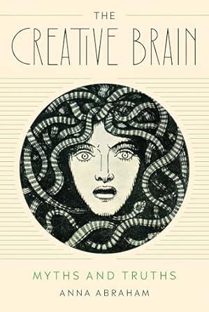 Buy The Creative Brain: Myths and Truths Book Online at Low Prices in ...