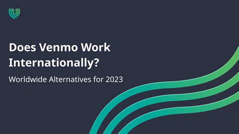 Does Venmo work internationally? Alternatives for 2024