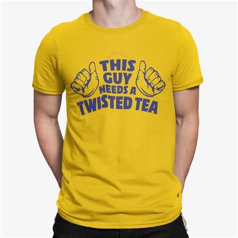 This Guy Needs A Twisted Tea Shirt - Bucktee.com