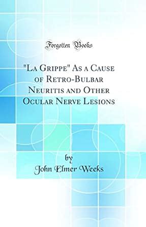 Buy "La Grippe" As a Cause of Retro-Bulbar Neuritis and Other Ocular ...