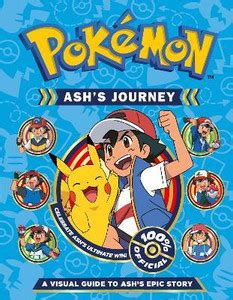Pokemon Ash's Journey: A Visual Guide to Ash's Epic Story: Buy Pokemon ...