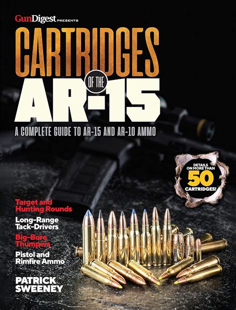 Cartridges of the AR-15: A Complete Reference Guide to AR -15 and AR-10 ...