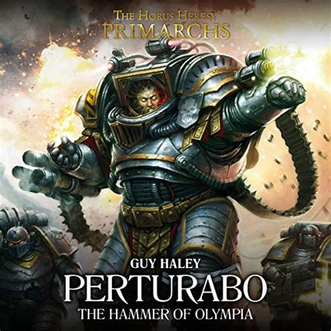 Perturabo: The Hammer of Olympia: Primarchs: The Horus Heresy, Book 4 ...