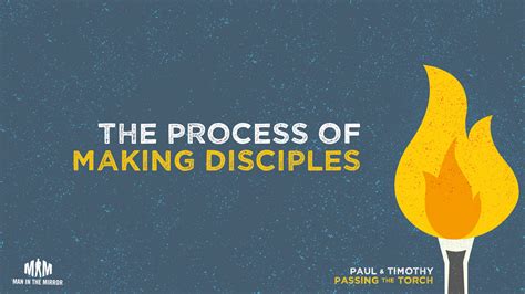 The Process of Making Disciples – Man in the Mirror Bible Study