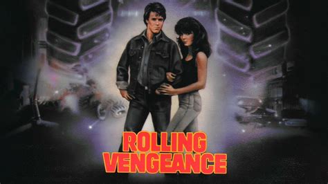Rolling Vengeance (1987) - AZ Movies
