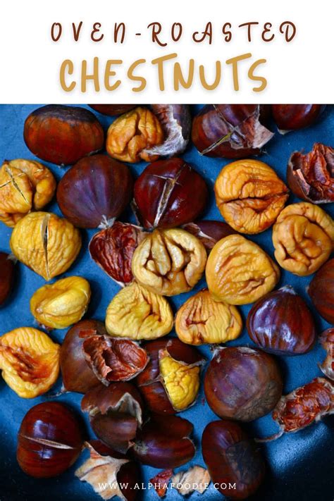 How to Roast Chestnuts in the Oven & Easy Peel Method - Alphafoodie