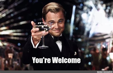 Meme: "You're Welcome" - All Templates - Meme-arsenal.com