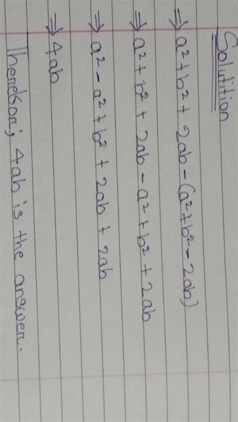 (a² + b ² + 2ab) from (a²+ b² -2ab) - Brainly.in