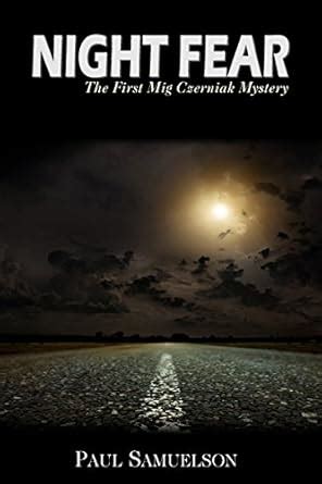 Night Fear: The First Mig Czerniak Mystery : Samuelson, Paul: Amazon.in ...