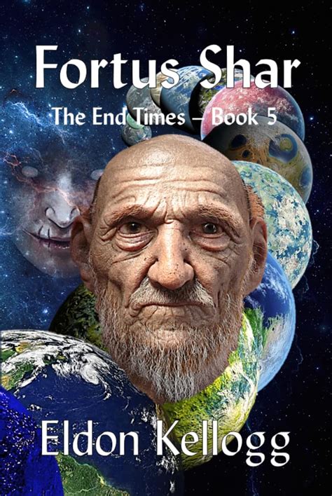 Fortus Shar (The End Times Book 5) eBook : Kellogg, Eldon: Amazon.in: Books
