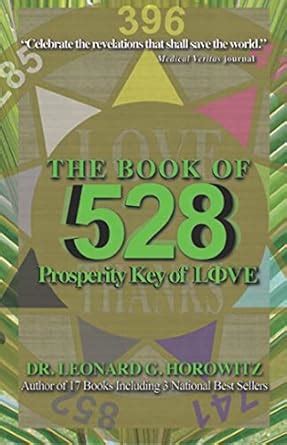The Book of 528: Prosperity Key of Love eBook : Horowitz, Leonard G ...