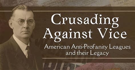 Crusading Against Vice: American Anti-Profanity Leagues and Their ...