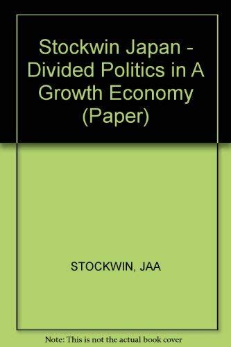 Buy Stockwin ∗japan∗ – Divided Politics In A Growth Economy (paper ...