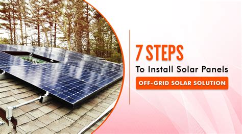 How to Install Rooftop Solar Panel: 7 Step Guides with Images & Video