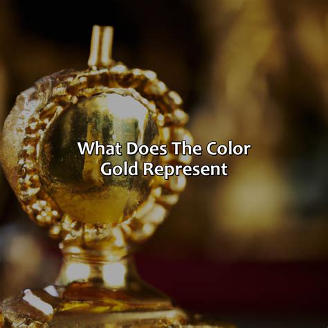 What Does The Color Gold Represent - colorscombo.com