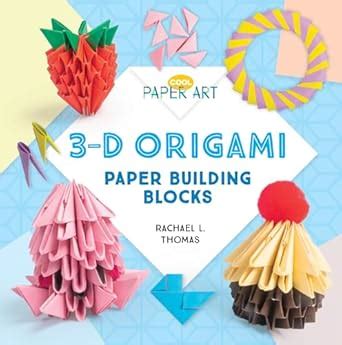 Buy 3-D Origami: Paper Building Blocks (Cool Paper Art) Book Online at ...