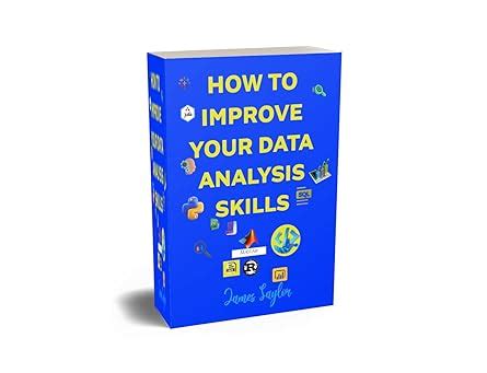 HOW TO IMPROVE YOUR DATA ANALYSIS SKILLS : 11 Easy Ways To Improve Your ...
