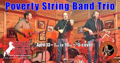 Poverty String Band Trio, Uncle Buck's Riding Stable and Dance Barn ...