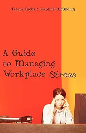 Buy A Guide to Managing Workplace Stress Book Online at Low Prices in ...