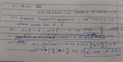 Find the quadratic polynomial, the sum of whose zeros is 2 and their ...