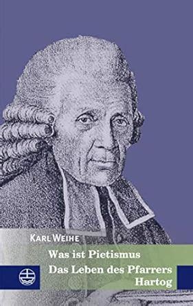 Was ist Pietismus: Das Leben des Pfarrers Hartog (Edition ...