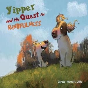 Yipper and His Quest for Mindfulness: Buy Yipper and His Quest for ...